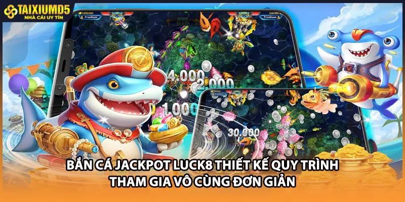 Bắn cá jackpot Tài xỉu MD5 thiết kế quy trình tham gia vô cùng đơn giản